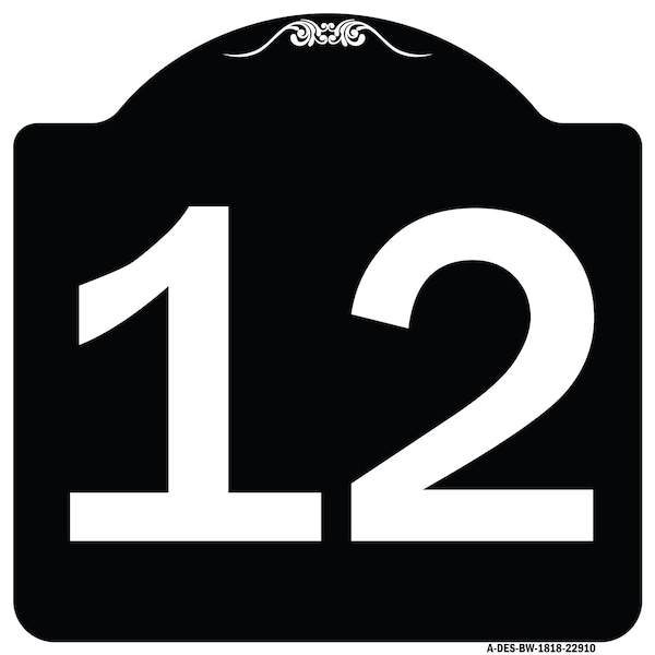Sign with Number 12 Heavy-Gauge Aluminum Architectural Sign, 18" x 18", BW-1818-22910